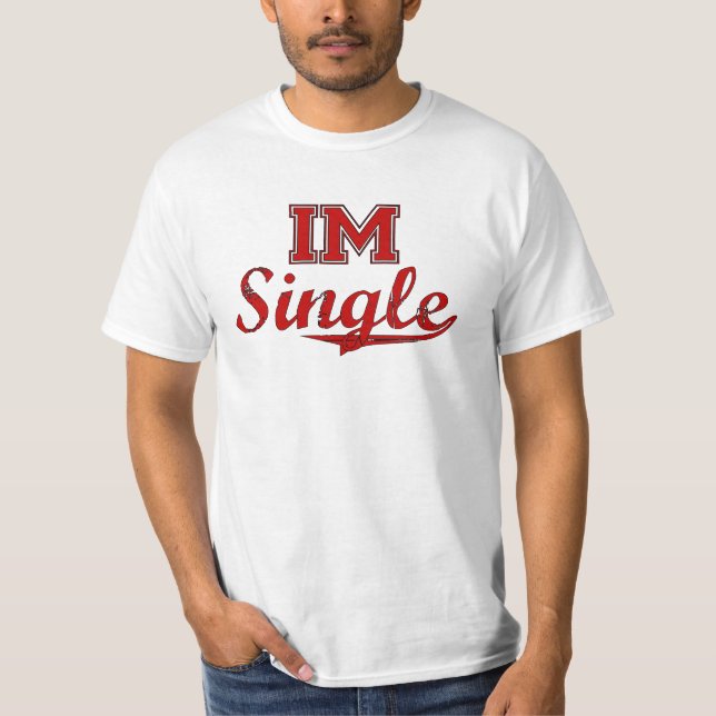 Official "I'm Single" Shirt (Front)