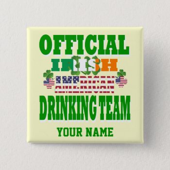 Official   Irish American Drinking Team Pinback Button by Paddy_O_Doors at Zazzle