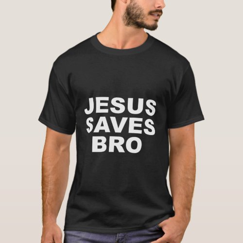 Official Jesus Saves Bro Christian T_Shirt