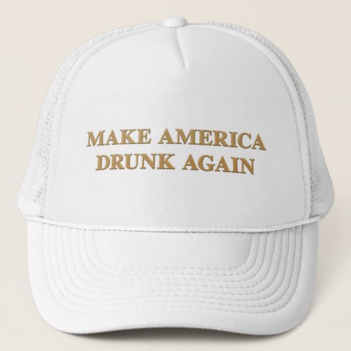 Official Make America Drunk Again Cap _ WhiteGold