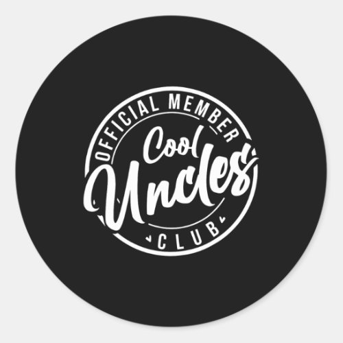 Official Member Cool Uncles Club Vintage Fathers D Classic Round Sticker