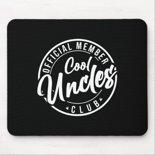 Official Member Cool Uncles Club Vintage Fathers D Mouse Pad