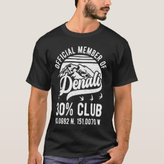Official Member of Denali 30 Club Alaska National  T-Shirt