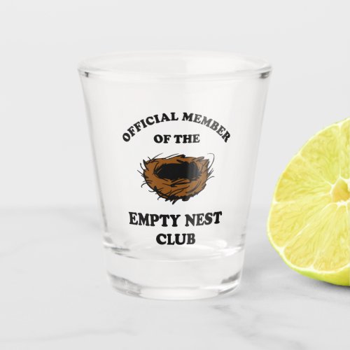 Official Member Of The Empty Nest Club Shot Glass