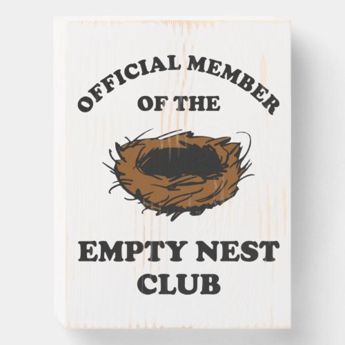 Official Member Of The Empty Nest Club Wooden Box Sign