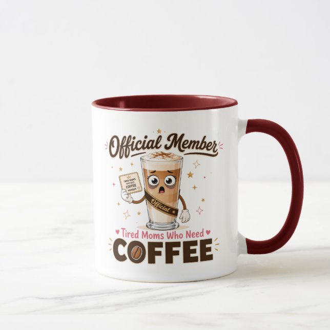 Official Member Tired Moms Who Need Coffee Mug (Right)