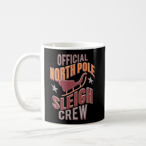 Official North Pole Sleigh Crew Snow Team Sports Coffee Mug