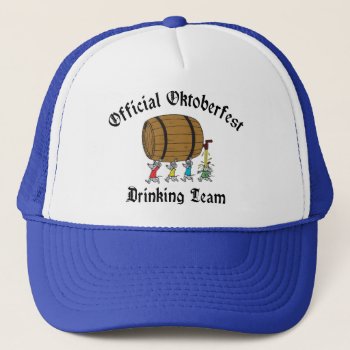 Official Oktoberfest Drinking Team Trucker Hat by Oktoberfest_TShirts at Zazzle