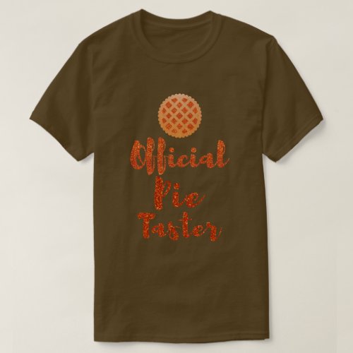 Official Pie Taster Thanksgiving T_Shirt