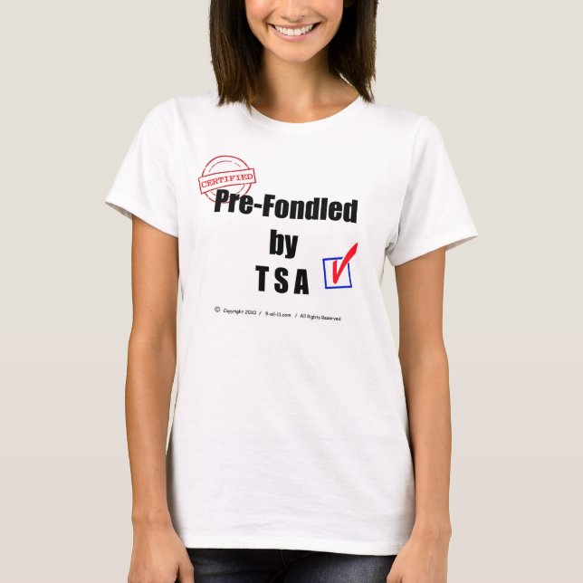 Official Pre-Fondled by TSA Shirt (Front)
