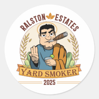 Official Ralston Estates Yard Smoker 2025 sitcker Classic Round Sticker