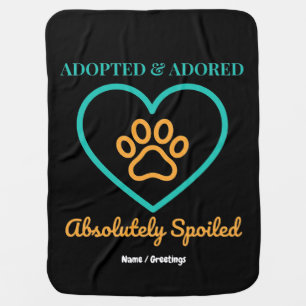 Official Rescue Pet Badge Adopted Adored & Spoiled Baby Blanket