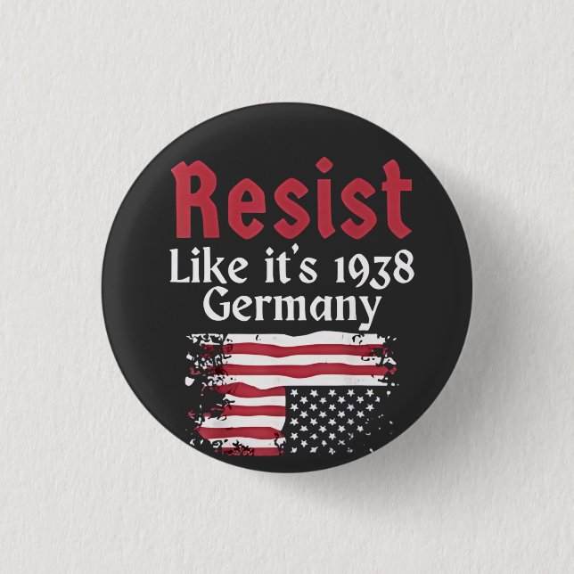 Official Resist Like It's 1938 Germany Resist Button (Front)