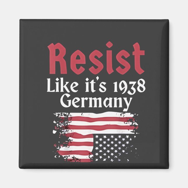 Official Resist Like It's 1938 Germany Resist Magnet (Front)