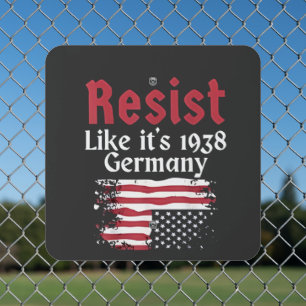 Official Resist Like It's 1938 Germany Resist Metal Sign
