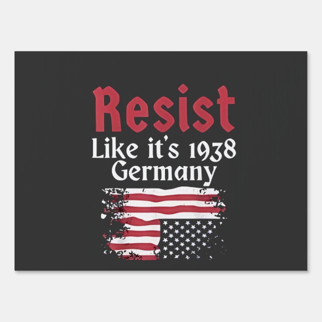 Official Resist Like It's 1938 Germany Resist Sign (Front)
