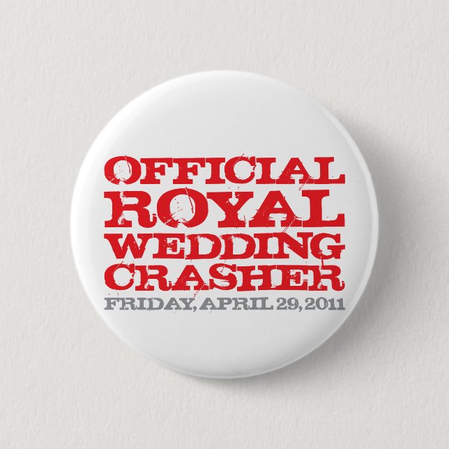Official Royal Wedding Crasher Button (Front)