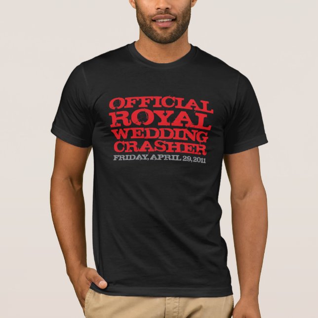 Official Royal Wedding Crasher T-Shirt (Front)