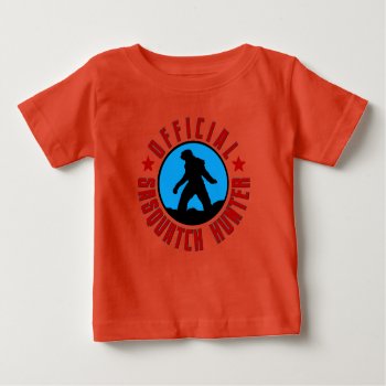 Official Sasquatch Hunter Baby T-shirt by NetSpeak at Zazzle