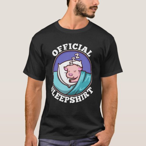 Official sleepshirt Pig T_Shirt