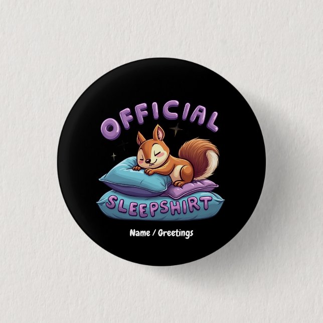 Official Squirrel Sleep Cute & Funny Napping  Button (Front)