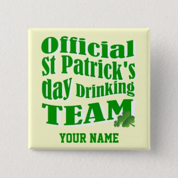 Official St Patrick's Day Drinking Team Button by Paddy_O_Doors at Zazzle