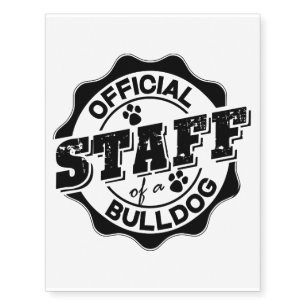 Official Staff of a Bulldog Temporary Tattoos