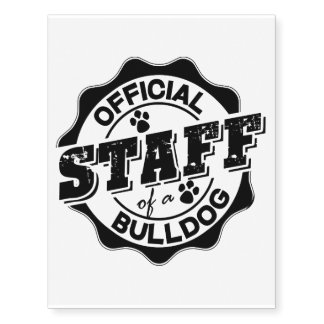 Official Staff of a Bulldog Temporary Tattoos