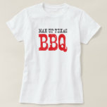 Official T-shirt of Man Up Texas BBQ