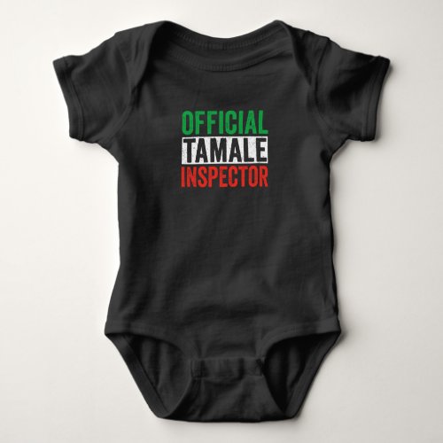 Official Tamale Inspector Baby Bodysuit