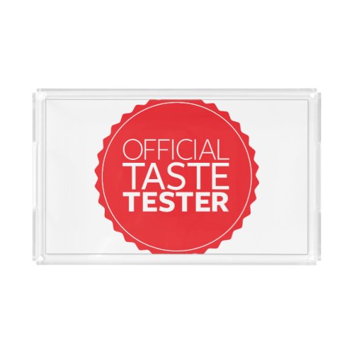 Official Taste Tester Acrylic Tray