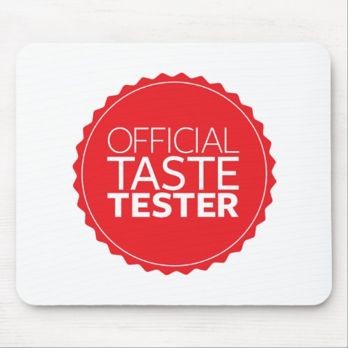 Official Taste Tester Mouse Pad