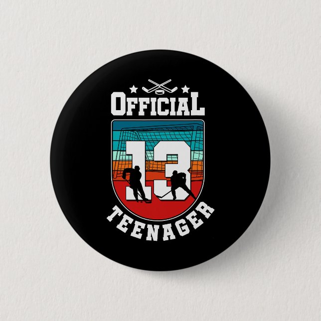 Official Teenager 13th Birthday 13 Year Boy Hockey Button (Front)