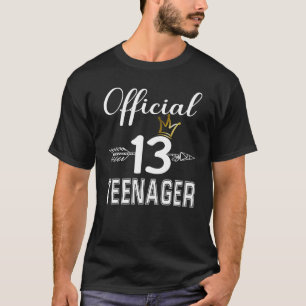 Official Teenager 13th Birthday For Girls Or Boys T-Shirt