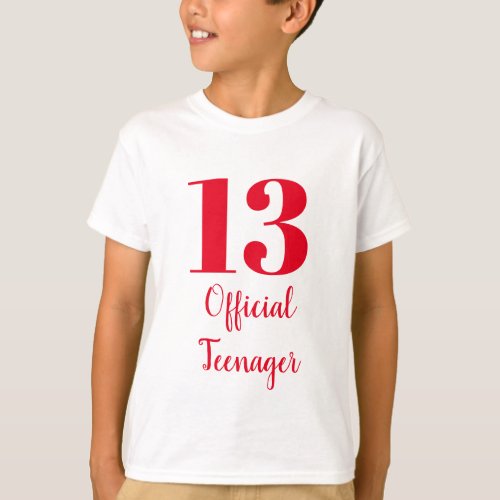 Official Teenager 13th Birthday Red White Custom T_Shirt