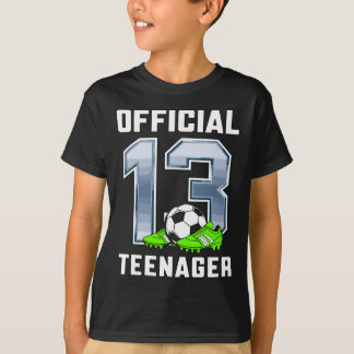Official Teenager 13th Brithday Party Soccer Theme T-Shirt