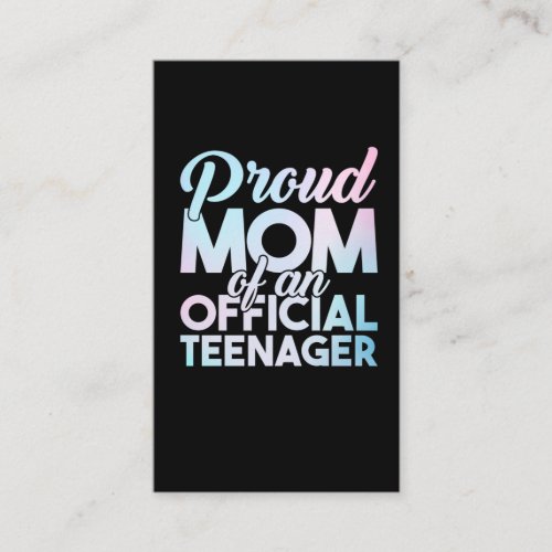 Official Teenager Mother Proud Teenager Mom Business Card