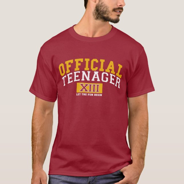 OFFICIAL TEENAGER XIII Let THE Fun BEGIN T-Shirt (Front)