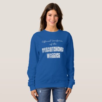 Official Uniform Of The Dysautonomia Warrior Sweatshirt by FindingTheSilverSun at Zazzle