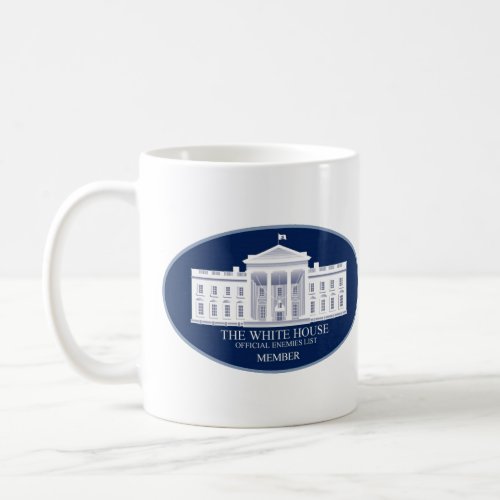 Official White House Enemies List Coffee Mug