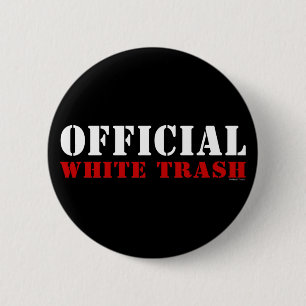Official White Trash Button