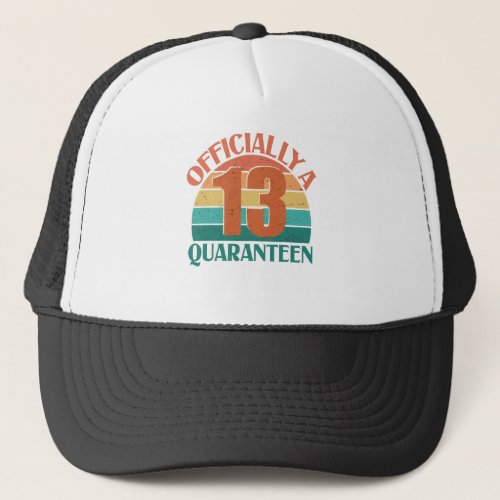 Officiall a 13th Quaranteen Funny Birthday Retro Trucker Hat