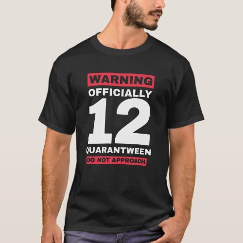 Officially 12 birthday quarantween pre_teenager 12 T_Shirt