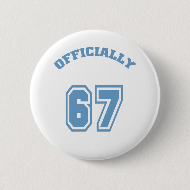 Officially 67 button (Front)