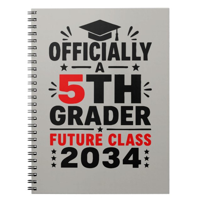 Officially a 5th Grader Future Class of 2034 Notebook (Front)