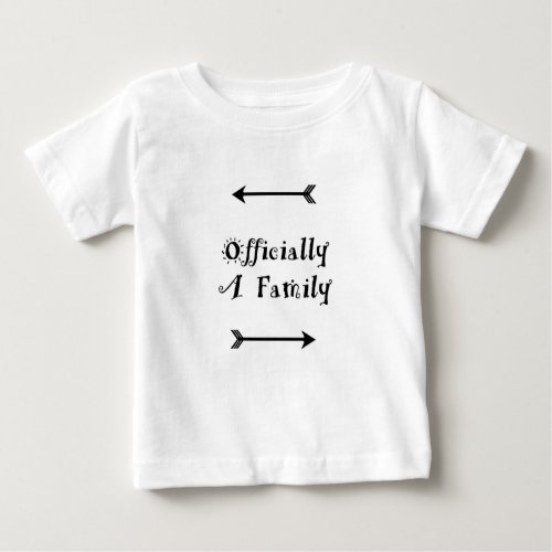 Officially a Family _ Adoption Day Baby T_Shirt