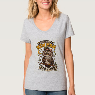 Officially A New Mom Sleep Is A Myth Owl Shirt