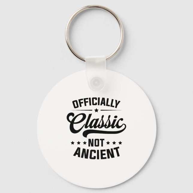 Officially Clic, Not Ancient Premium  Keychain (Front)