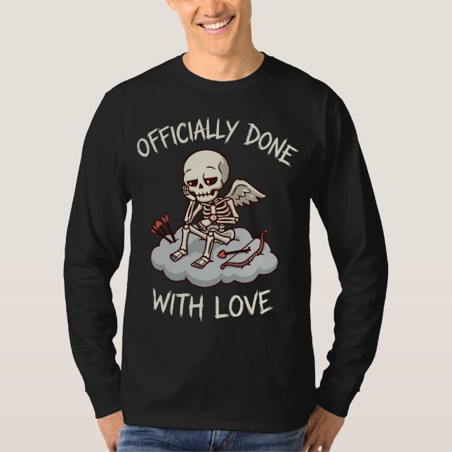 Officially Done With Love Skeleton Cupid Design T-Shirt (Front)