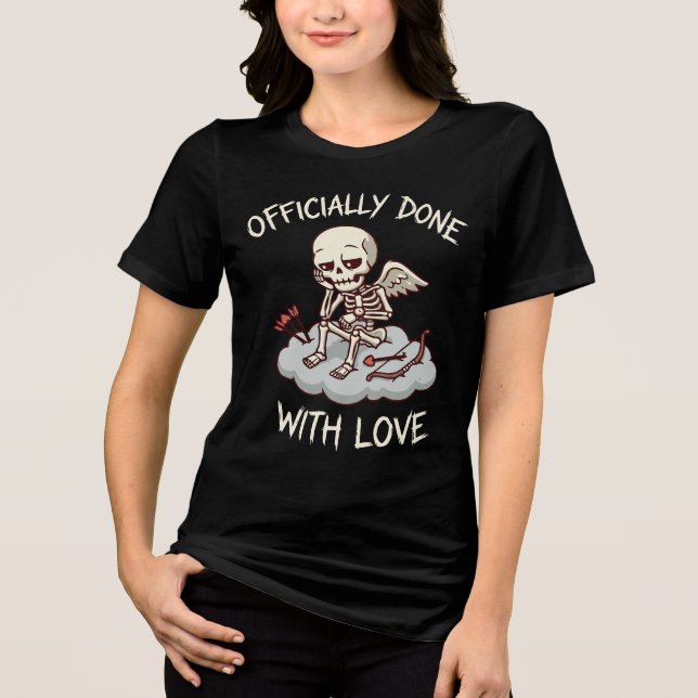 Officially Done With Love Skeleton Cupid Design Tri-Blend Shirt (Front)